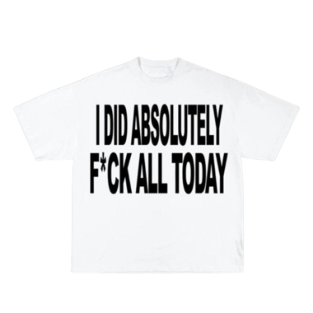Absolutely F*ck All Statement Tee
