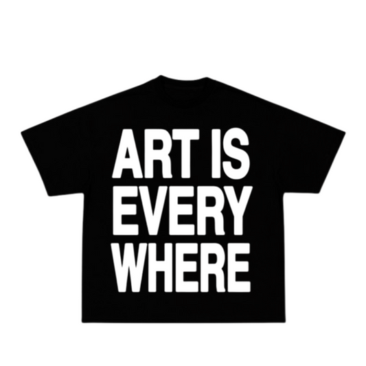 Art is Everywhere Tee
